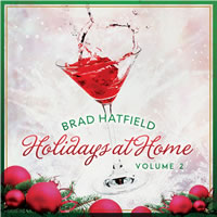 Brad Hatfield - Holidays at Home, Vol 2